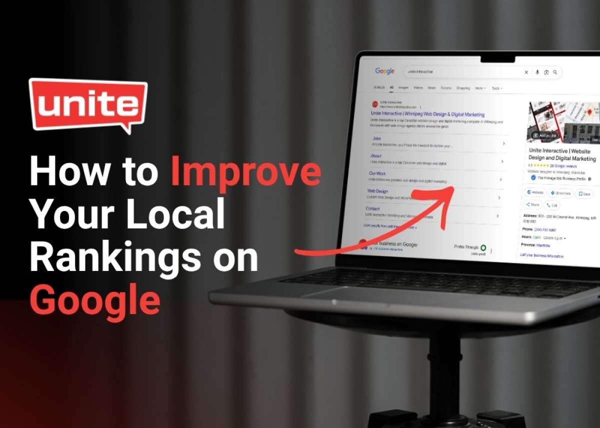 How to improve your local rankings on Google? | Unite Interactive